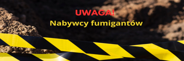 Uwaga! Nabywcy fumigantów - grafika